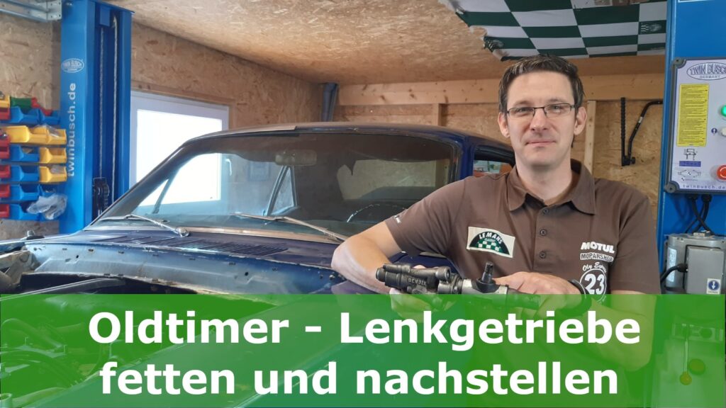 Lenkgetriebe fetten und nachstellen / einstellen – Kugelumlauflenkung erklärt