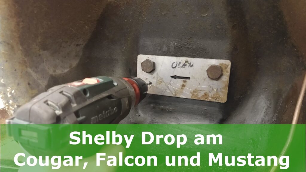 Fahrwerk Teil 3: Shelby Drop am Ford Mustang / Falcon und Mercury Cougar
