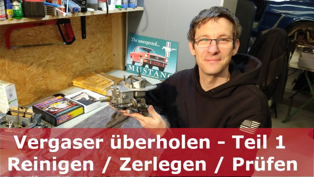 Vergaser überholen – Teil 1: Reinigen / Prüfen / Zerlegen – Autolite 2100 2300 4100